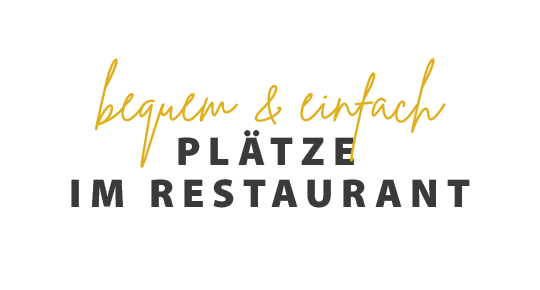 Textgrafik: „bequem & einfach – Plätze im Restaurant“